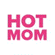 HOT MOM